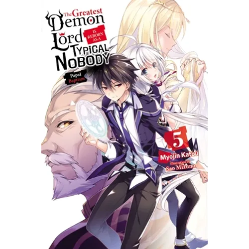 The Greatest Demon Lord Is Reborn as a Typical Nobody, Vol. 5 (Light Novel): Volume 5
