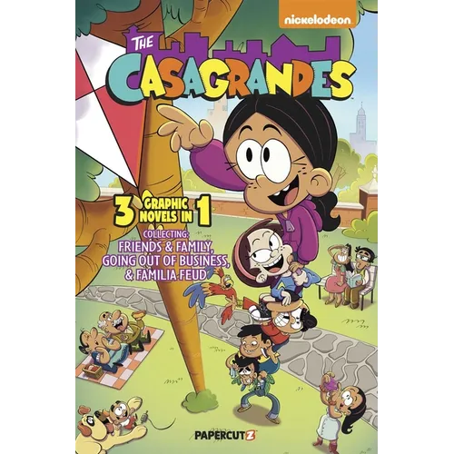 The Casagrandes 3 in 1 Vol. 2: Collecting Friends and Family, Going Out of Business, and Familia Feud