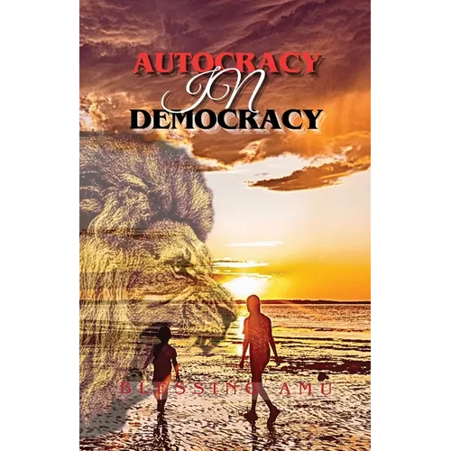 Autocracy in Democracy