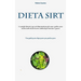 Dieta Sirt: I consigli dietetici per un'alimentazione più sana e pulita sono inclusi nelle facili ricette sirtfood per bruciare i grassi (Una guida pa