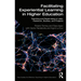 Facilitating Experiential Learning in Higher Education: Teaching and Supervising in Labs, Fieldwork, Studios, and Projects