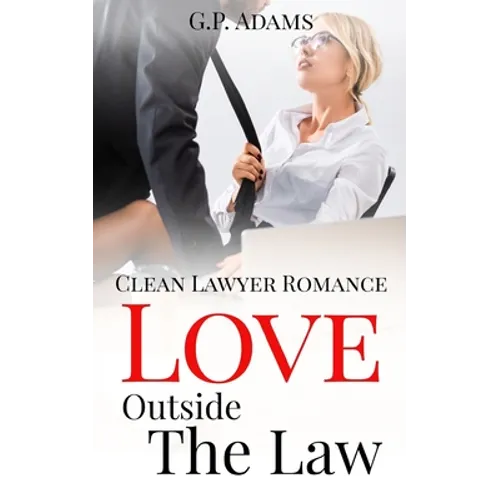 Love Outside the Law: Clean Lawyer Romance