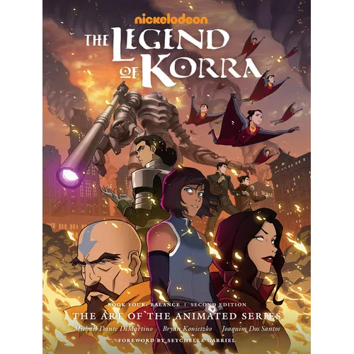 The Legend of Korra: The Art of the Animated Series--Book Four: Balance (Second Edition)