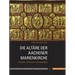 Die Altare Der Aachener Marienkirche: Standorte, Funktionen Und Ausstattung
