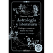 Astrología Y Literatura. Diálogos Cósmicos: Borges - Xul Solar / Pizarnik - S. Ocampo / Astrology and Literature