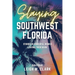 Slaying Southwest Florida: Stories of Powerful Women Leaving their Mark