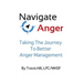 Navigate Anger: Taking the Journey to Better Anger Management