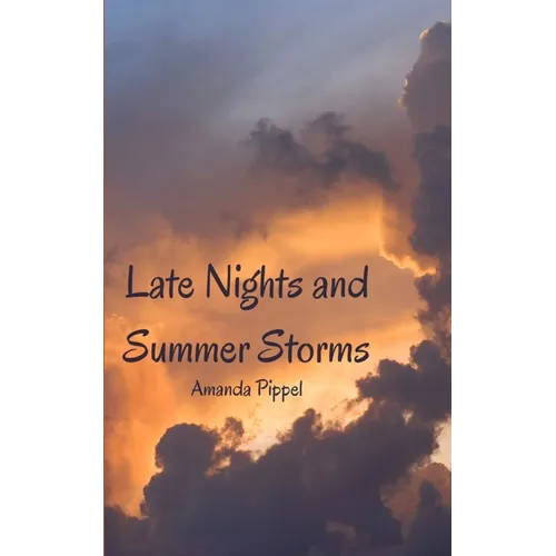 Late Nights and Summer Storms