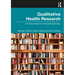 Qualitative Health Research: A Practical Guide for Clinical Practitioners
