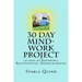 30 Day Mind-Work Project: 30 days of Renewing, Rejuvenating, Reprogramming