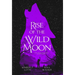 Rise of the Wild Moon