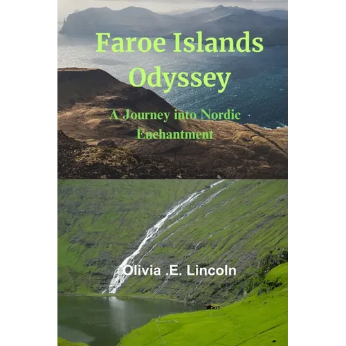 Faroe Islands Odyssey: A Journey into Nordic Enchantment - Paperback