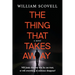 The thing that takes away