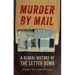 Murder by Mail: A Global History of the Letter Bomb
