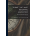 Surveying and Mapping Simplified; a Book of Suggestions for Those Who Adventure With Maps