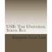 USB: The Universal Serial Bus