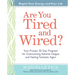 Are You Tired and Wired?: Your Proven 30-Day Program for Overcoming Adrenal Fatigue and Feeling Fantastic