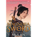 The Magnolia Sword (a Ballad of Mulan): A Ballad of Mulan
