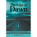 The Edge of Dawn: When No One Cared, I Did!