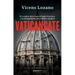 Vaticangate. El Complot Ultra Contra El Papa Francisco Y La Manipulación del Próximo Cónclave / Vaticangate. the Conspiracy Against Pope Francis