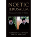 Noetic Jerusalem: Philokalian Fathers on Theosis