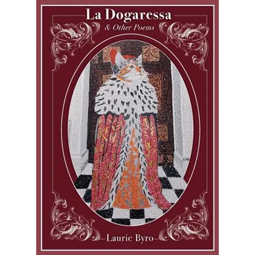 La Dogaressa: & Other Poems