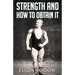 Strength and How to Obtain It