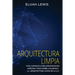 Arquitectura limpia: Guía Completa Para Principiantes Aprenda Todo Sobre Los Reinos La Arquitectura Limpia De La A-Z(Libro En Español/Spanish version)