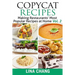Copycat Recipes Vol. 2 ***Black and White Edition***: Making Restaurants' Most Popular Recipes at Home