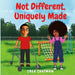 Not Different, Uniquely Made