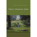 Truly Seeking God: Volume 62