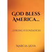 God Bless America...: ... Strong Foundation