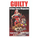 Guilty Crime Story Magazine: Issue 007 - Winter 2023