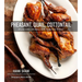 Pheasant, Quail, Cottontail: Upland Birds and Small Game from Field to Feast