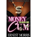 Money Makes Me Cum