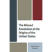 The Missed Revolution at the Origins of United States
