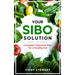 Your SIBO Solution: Complete Treatment Plan for a Healthy Gut