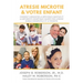 Atrésie Microtie et Votre Enfant: Comment Surmonter la Déficience Auditive et la Déformité Estéthique Causées Par L'atresie Congénitale De L'oreille e