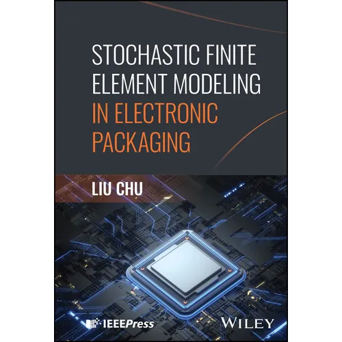 Stochastic Finite Element Modeling in Electronic Packaging