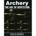 Archery: The Art of Repetition
