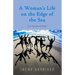 A Woman's Life on the Edge of the Sea: Four Decades of Poetry