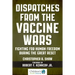 Dispatches from the Vaccine Wars: Fighting for Human Freedom During the Great Reset