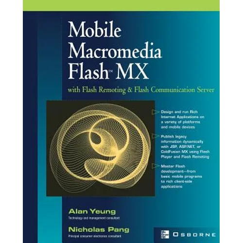 Mobile Macromedia Flash MX: With Flash Remoting & Flash Communication Server