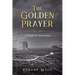 The Golden Prayer: A Path To Salvation