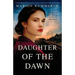 Daughter of the Dawn: A totally gripping WWII historical novel with a heartbreaking and unforgettable ending