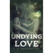 Undying Love