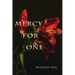 Mercy For One