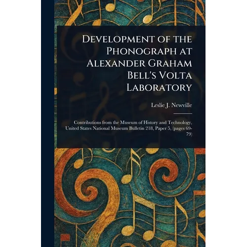 Development of the Phonograph at Alexander Graham Bell's Volta Laboratory