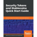 Security Tokens and Stablecoins Quick Start Guide