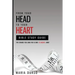 From Your Head to Your Heart Bible Study Guide: The Change You Long For Is Just 18 Inches Away